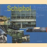 Schiphol: haven, station, knooppunt sinds 1916 door Gijs Mom e.a.