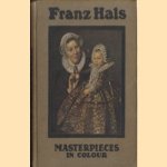 Franz Hals. Masterpieces in colour
Edgcumbe Staley
€ 10,00 Franz Hals. Masterpieces in colour
Edgcumbe Staley
€ 10,00