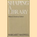 Shaping a Library. William L. Clements as Collector
Margaret Maxwell
€ 15,00 Shaping a Library. William L. Clements as Collector
Margaret Maxwell
€ 15,00