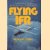 Flying IFR. A practical guide to day-to-day flying on instruments
Richard L. Collins
€ 10,00 Flying IFR. A practical guide to day-to-day flying on instruments
Richard L. Collins
€ 10,00