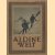 Alpine Welt
Max Rohrer e.a.
€ 20,00 Alpine Welt
Max Rohrer e.a.
€ 20,00