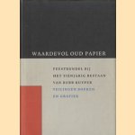 Waardevol oud papier: Feestbundel bij het tienjarig bestaan van Bubb Kuyper Veilingen boeken en grafiek 1986-1996
Nop Maas
€ 8,00 Waardevol oud papier: Feestbundel bij het tienjarig bestaan van Bubb Kuyper Veilingen boeken en grafiek 1986-1996
Nop Maas
€ 8,00