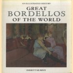 Great Bordellos of the World. An illustrated history
Emmett Murphy
€ 8,00 Great Bordellos of the World. An illustrated history
Emmett Murphy
€ 8,00