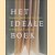 Het ideale boek. Honderd jaar private press in Nederland 1910-2010 door Paul van Capelleveen