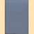 Fine bindings 1500-1700 from Oxford Libraries
Robert Shackleton
€ 10,00 Fine bindings 1500-1700 from Oxford Libraries
Robert Shackleton
€ 10,00
