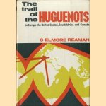 The trail of the Huguenots in Europe, the United States, South Africa and Canada
G. Elmore Reaman
€ 15,00