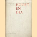 Hooft en Dia. Een onderzoek naar Hooft's verzen-bouquet van 1608-1609 voor DIA de indentiteit van deze geliefde andere verzen van Hooftvoor haar en de implicaties van dit alles door W.A.P. Smit