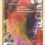 La Bible Illustrations - Surillustrations dans la Sammlung Frieder Burda
Arnulf Rainer e.a.
€ 20,00 La Bible Illustrations - Surillustrations dans la Sammlung Frieder Burda
Arnulf Rainer e.a.
€ 20,00