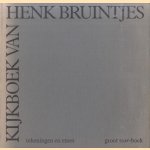 Kijkboek van Henk Bruintjes. Tekeningen en etsen
Wout van Heusden
€ 8,00 Kijkboek van Henk Bruintjes. Tekeningen en etsen
Wout van Heusden
€ 8,00