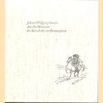 Aus den Memoiren des Marschalls von Bassompierre
Johann Wolfgang Goethe
€ 15,00