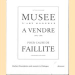 Musee d'art Moderne a Vendre 1970-1971 pour cause de Faillite
Eva Badura-Triska
€ 30,00 Musee d'art Moderne a Vendre 1970-1971 pour cause de Faillite
Eva Badura-Triska
€ 30,00