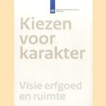 Kiezen voor karakter. Visie erfgoed en ruimte
Tjeerd de Boer e.a.
€ 8,00 Kiezen voor karakter. Visie erfgoed en ruimte
Tjeerd de Boer e.a.
€ 8,00