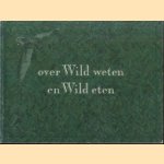 Over wild weten en wild eten
Frans Drupsteen
€ 5,00 Over wild weten en wild eten
Frans Drupsteen
€ 5,00