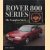 Rover 800 Series. The Complete Story door James Taylor