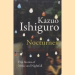 Nocturnes. Five Stories of Music and Nightfall
Kazuo Ishiguro
€ 6,00
