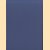 Anare Reports series B. Volume I: Zoology: The Birds of Heard Island
M.C. Downes e.a.
€ 20,00 Anare Reports series B. Volume I: Zoology: The Birds of Heard Island
M.C. Downes e.a.
€ 20,00