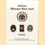 Sektion München West-Land. Chronik. Die Deutsche Schützenchronik. Ausgabe Bayern, Band 1 im Bezirk München - Sektion München West-Land door Dieter Wittmann