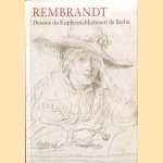 Rembrandt. Dessins du Kupferstichkabinett de Berlin door Holm Bevers