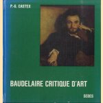 Baudelaire critique d'art
P.-G. Castex
€ 10,00 Baudelaire critique d'art
P.-G. Castex
€ 10,00