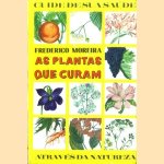 As plantas que curam. Guide de sua Saúde. Através da Natureza
Frederico Moreira
€ 12,50 As plantas que curam. Guide de sua Saúde. Através da Natureza
Frederico Moreira
€ 12,50
