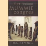 Het mummiecongres. Wetenschap, obsessie en de onsterfelijke doden
Heather Pringle e.a.
€ 8,50 Het mummiecongres. Wetenschap, obsessie en de onsterfelijke doden
Heather Pringle e.a.
€ 8,50