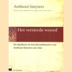 Het versierde woord. De Epitheta of woordcombinaties van Anthoni Smyters uit 1620
Anthoni Smyters
€ 5,00 Het versierde woord. De Epitheta of woordcombinaties van Anthoni Smyters uit 1620
Anthoni Smyters
€ 5,00
