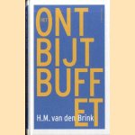 Het ontbijtbuffet
H.M. van den Brink
€ 8,00 Het ontbijtbuffet
H.M. van den Brink
€ 8,00