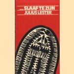 Slaaf te zijn …
Julius Lester
€ 5,00 Slaaf te zijn …
Julius Lester
€ 5,00