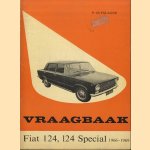 Vraagbaak voor uw Fiat. Een complete handleiding voor het type: 124, seda, stationcar en 124 special 1966-1969
Piet Olyslager
€ 10,00 Vraagbaak voor uw Fiat. Een complete handleiding voor het type: 124, seda, stationcar en 124 special 1966-1969
Piet Olyslager
€ 10,00