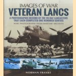 Veteran Lancs. A Photographic Record of the 35 RAF Lancasters That Each Completed One Hundred Sorties. Rare Photographs from Wartime Archives
Norman Franks
€ 10,00
