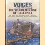 Voices from the Past. The Wooden Horse of Gallipoli. The Heroic Saga of SS River Clyde an Icon of the First World War
Stephen Snelling
€ 17,50 Voices from the Past. The Wooden Horse of Gallipoli. The Heroic Saga of SS River Clyde an Icon of the First World War
Stephen Snelling
€ 17,50