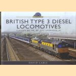 British Type 3 Diesel Locomotives. Classes 33, 35, 37 and upgraded 31
David Cable
€ 20,00