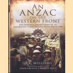 An Anzac on the Western Front. The Personal Recollections of an Australian Infantryman from 1916 to 1918
H.R. Williams
€ 12,50 An Anzac on the Western Front. The Personal Recollections of an Australian Infantryman from 1916 to 1918
H.R. Williams
€ 12,50