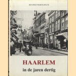 Haarlem in de jaren dertig
Ben Speet e.a.
€ 20,00 Haarlem in de jaren dertig
Ben Speet e.a.
€ 20,00