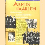 Arm in Haarlem: Herinneringen van de Haarlemse armenopziener C. Nel uit het begin van de twintigste eeuw
A.G. van der Steur
€ 5,00 Arm in Haarlem: Herinneringen van de Haarlemse armenopziener C. Nel uit het begin van de twintigste eeuw
A.G. van der Steur
€ 5,00
