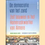 De democratie van het zand. Zelf bouwen in het Homeruskwartier van Almere
Corine Koole
€ 8,00 De democratie van het zand. Zelf bouwen in het Homeruskwartier van Almere
Corine Koole
€ 8,00