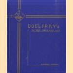 Doelfray's Schildersblad. Maandblad gewijd aan de belangen van de Nederlandsche huis- en decoratiescghilders enm aanverwante vakken - Dertienden jaargang (1939) door Doelfray