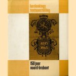 Herdenkingstentoonstelling 150 jaar Noord-Brabant 1813-1963
C. Kortmann
€ 5,00