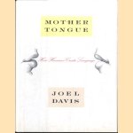 Mother Tongue. How Humans Create Language
Joel Davis
€ 10,00 Mother Tongue. How Humans Create Language
Joel Davis
€ 10,00