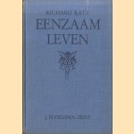 Eenzaam leven. Een boek over menschen, jonden en planten
Richard Katz
€ 9,50 Eenzaam leven. Een boek over menschen, jonden en planten
Richard Katz
€ 9,50