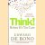 Think! Before It's Too Late
Edward de Bono
€ 8,00 Think! Before It's Too Late
Edward de Bono
€ 8,00