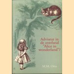 Adviseur in de overheid "Alice in wonderland"?
M.M. Otto
€ 5,00 Adviseur in de overheid "Alice in wonderland"?
M.M. Otto
€ 5,00