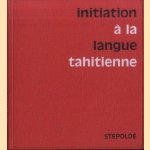 Initiation a la langue tahitienne
Mai-Arii e.a.
€ 15,00 Initiation a la langue tahitienne
Mai-Arii e.a.
€ 15,00