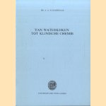 Van waterkijken tot kinische chemie. Rede
Dr. A.A.H. Kassenaar
€ 10,00 Van waterkijken tot kinische chemie. Rede
Dr. A.A.H. Kassenaar
€ 10,00