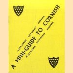 A Mini-Guide to Cornish Place-Names, Dictionary and Phrases.
Various
€ 5,00 A Mini-Guide to Cornish Place-Names, Dictionary and Phrases.
Various
€ 5,00