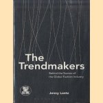 The Trendmakers: Behind the Scenes of the Global Fashion Industry
Jenny Lantz
€ 20,00