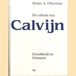 De erfenis van Calvijn. Grootheid en grenzen
Heiko A. Oberman
€ 5,00 De erfenis van Calvijn. Grootheid en grenzen
Heiko A. Oberman
€ 5,00