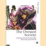 The Dressed Society: Clothing, the Body and Some Meanings of the World
Peter Corrigan
€ 20,00 The Dressed Society: Clothing, the Body and Some Meanings of the World
Peter Corrigan
€ 20,00