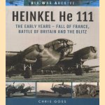 Heinkel He 111. The Early Years - Fall of France, Battle of Britain and the Blitz
Chris Goss
€ 12,50 Heinkel He 111. The Early Years - Fall of France, Battle of Britain and the Blitz
Chris Goss
€ 12,50