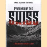 Prisoner of the Swiss. A World War II Airman's Story
Daniel Culler e.a.
€ 12,50 Prisoner of the Swiss. A World War II Airman's Story
Daniel Culler e.a.
€ 12,50